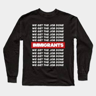 IMMIGRANTS Long Sleeve T-Shirt